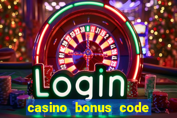 casino bonus code no deposit