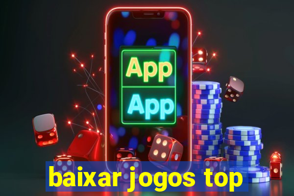 baixar jogos top