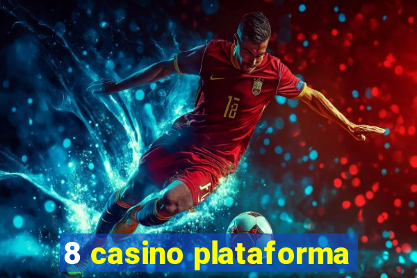 8 casino plataforma