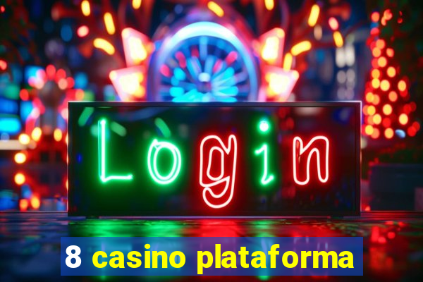 8 casino plataforma