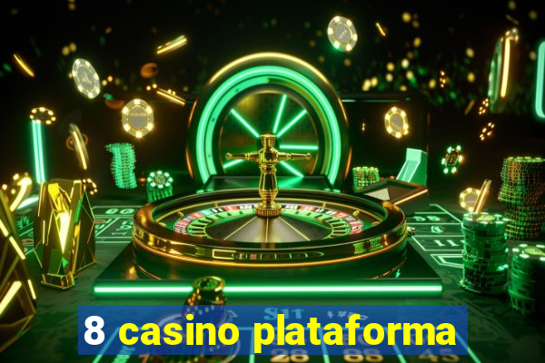 8 casino plataforma