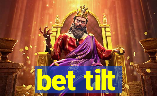 bet tilt