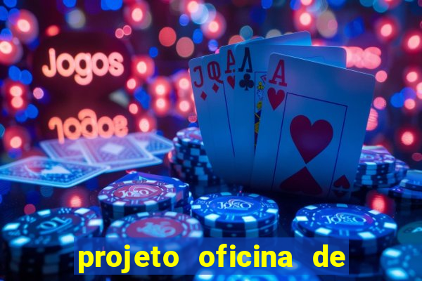 projeto oficina de jogos educativos