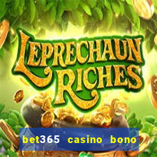 bet365 casino bono sin depósito