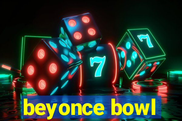 beyonce bowl