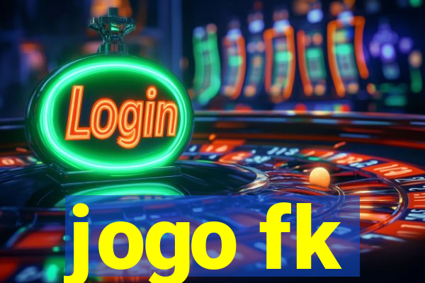 jogo fk