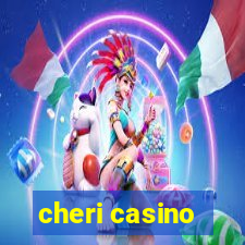 cheri casino