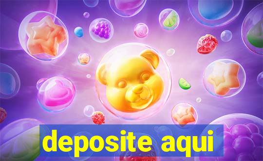 deposite aqui