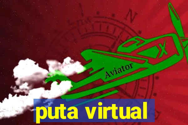 puta virtual