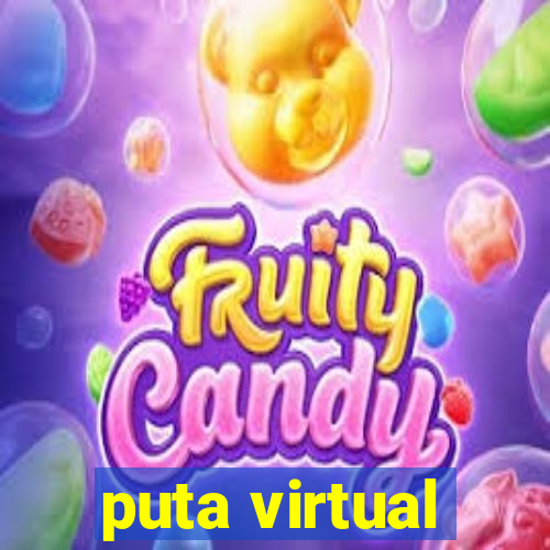 puta virtual