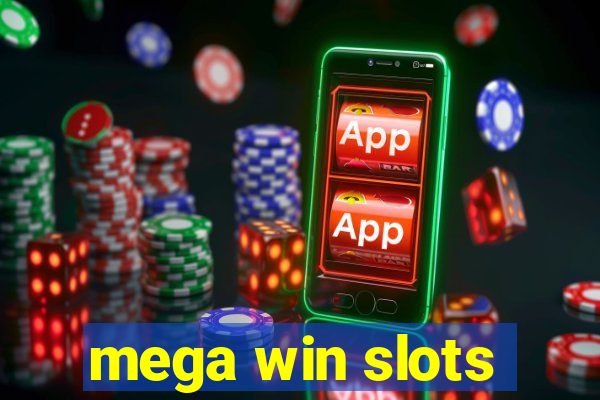 mega win slots