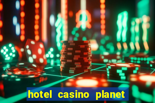 hotel casino planet hollywood las vegas