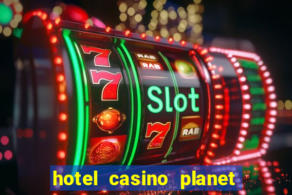 hotel casino planet hollywood las vegas