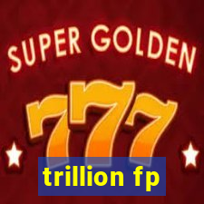 trillion fp