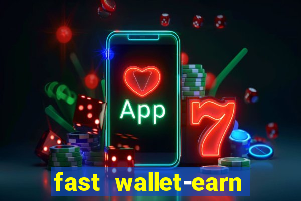 fast wallet-earn money&games maya game