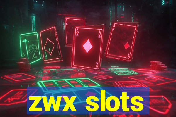 zwx slots