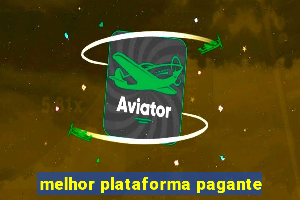 melhor plataforma pagante