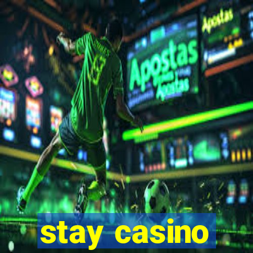 stay casino