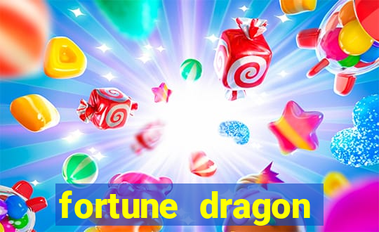 fortune dragon dinheiro infinito