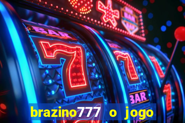 brazino777 o jogo da galera