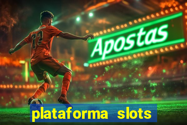 plataforma slots com b?nus de cadastro