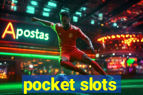 pocket slots