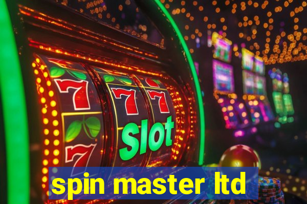 spin master ltd