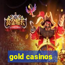 gold casinos