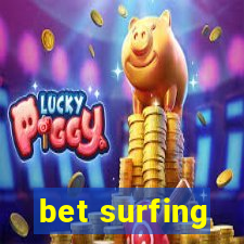 bet surfing