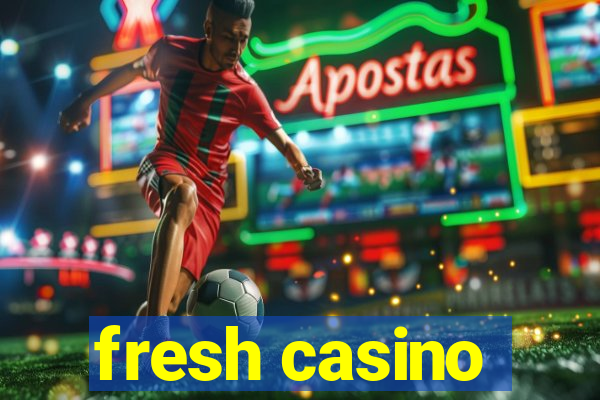 fresh casino