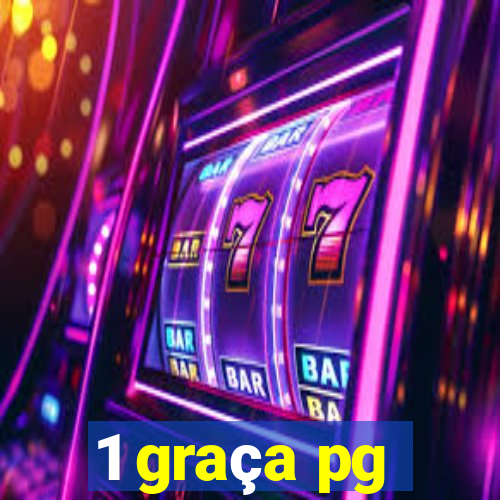 1 graça pg