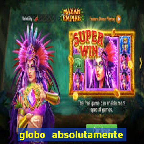 globo absolutamente sobretudo 2019