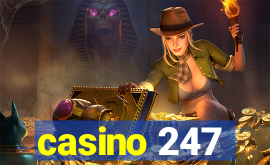 casino 247