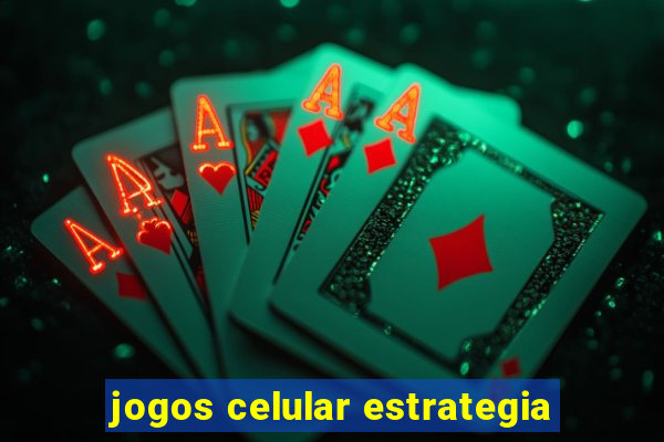 jogos celular estrategia