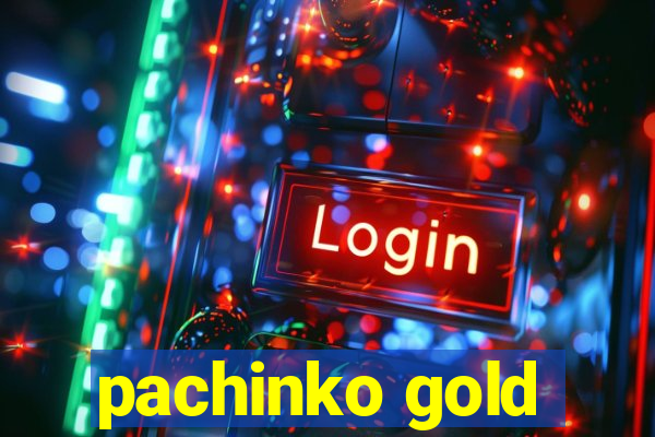 pachinko gold