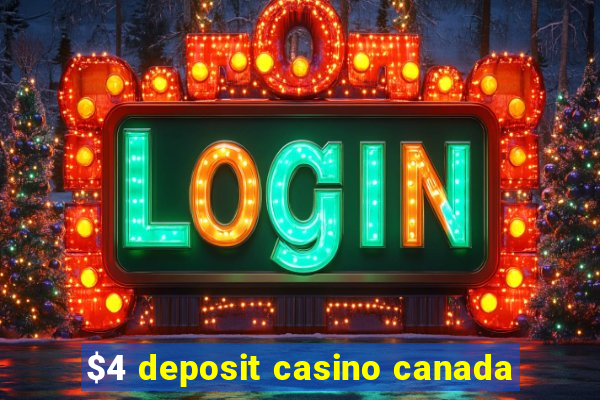 $4 deposit casino canada