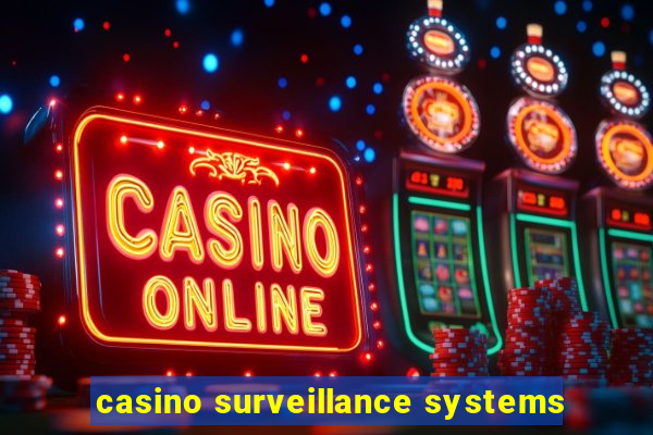 casino surveillance systems