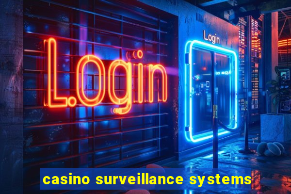 casino surveillance systems