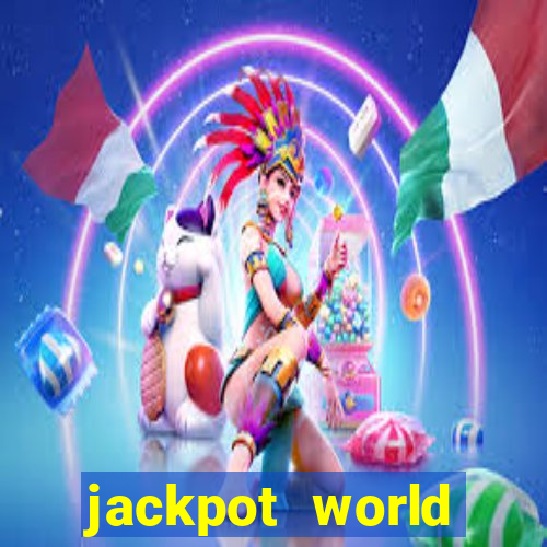 jackpot world casino games