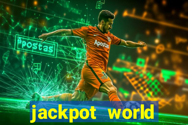 jackpot world casino games