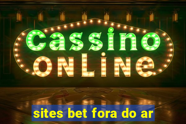 sites bet fora do ar