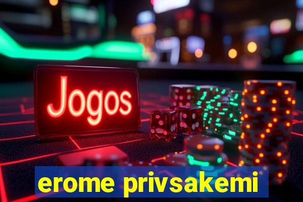 erome privsakemi