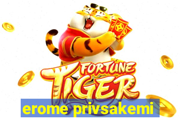 erome privsakemi