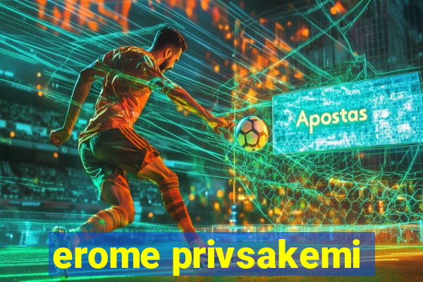 erome privsakemi