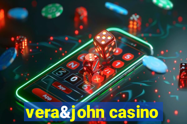 vera&john casino