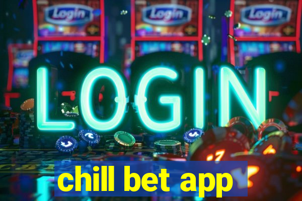 chill bet app