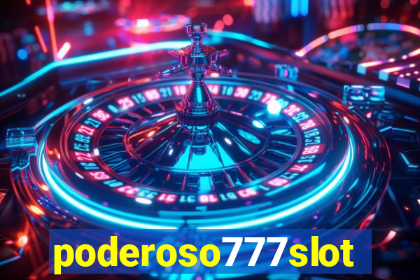 poderoso777slots