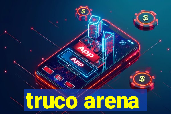 truco arena