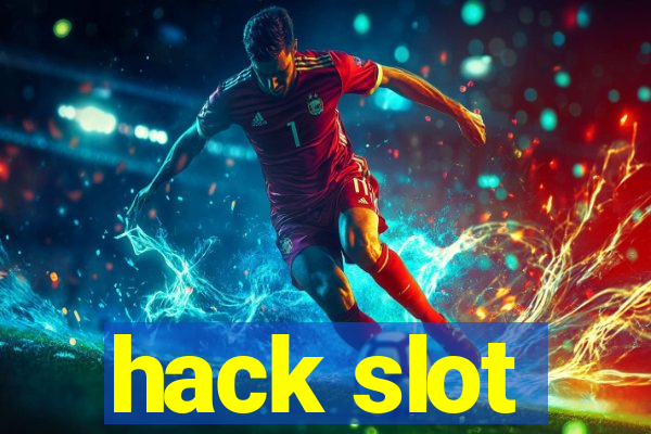 hack slot