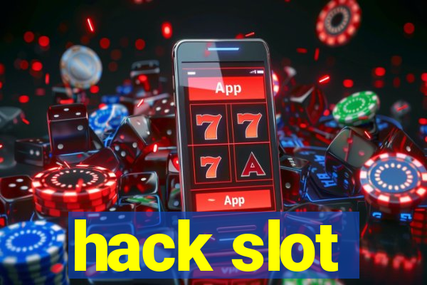 hack slot